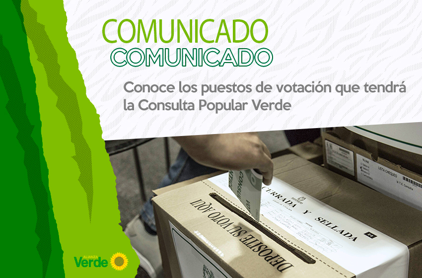 Conoce los puestos de votación que tendrá la Consulta Popular Verde